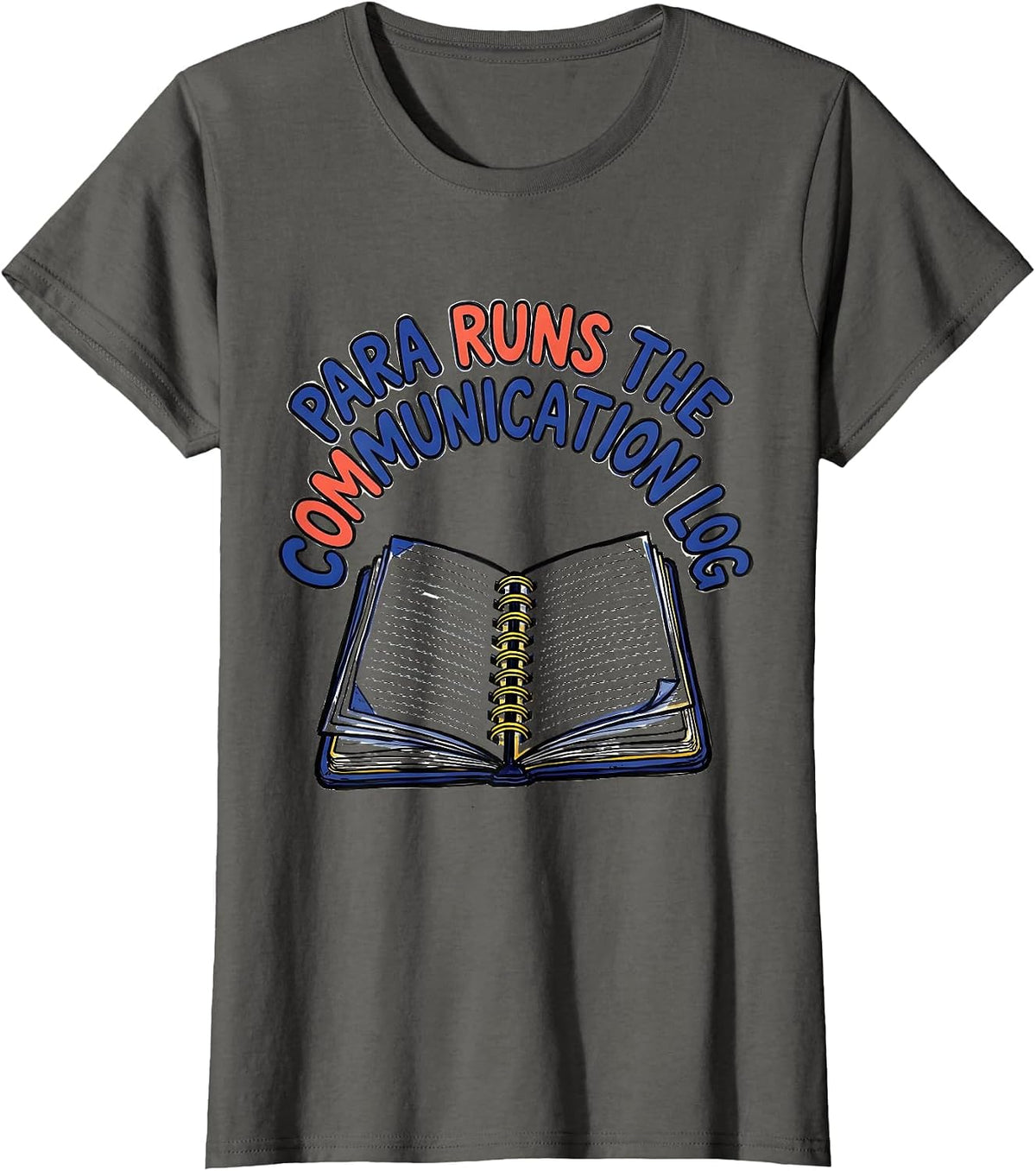 Women's PARA Runs The Communication Log Funny Paraprofessional Back T-Shirt - Asphalt Grey