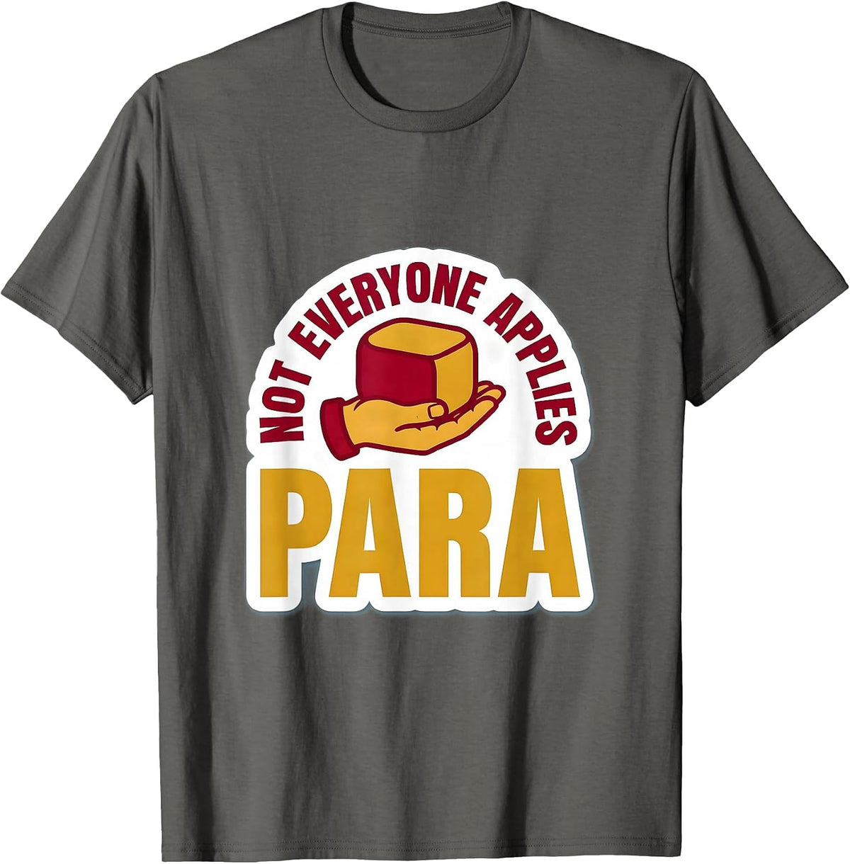 Men's Not Everyone Applies Para Paraprofessional School Aide T-Shirt - Asphalt Grey