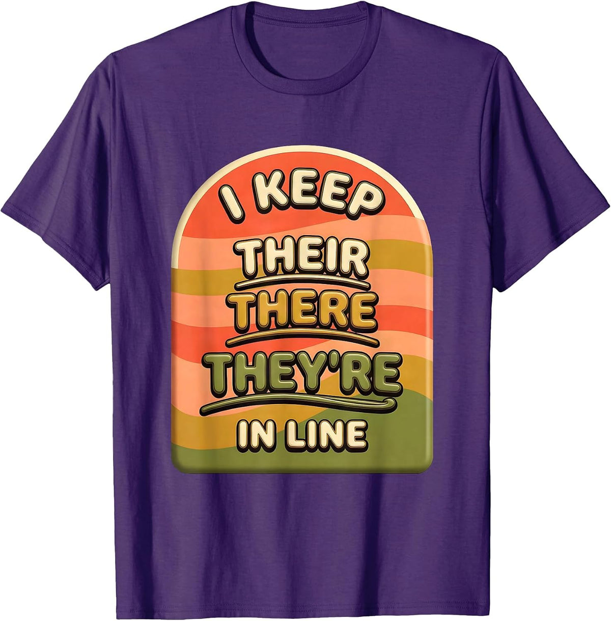 Men's I Keep Their, There, And They're In Line Funny Grammar T-Shirt - Purple