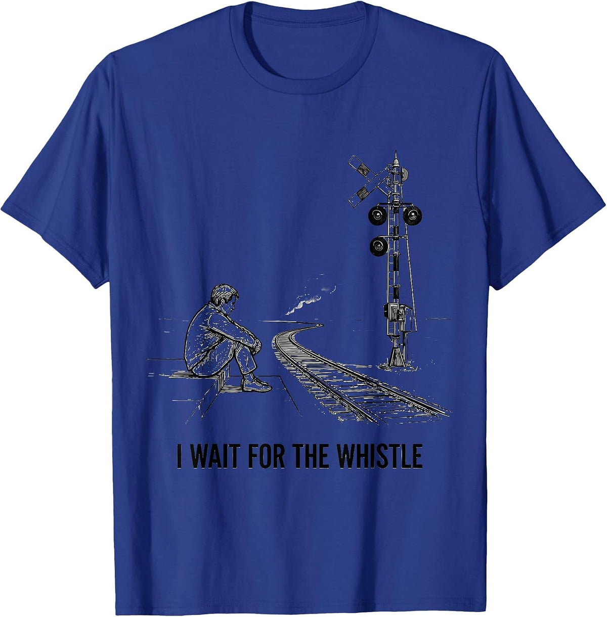 I Wait For The Whistle Steam Locomotive Train Enthusiast T-Shirt - Royal Blue