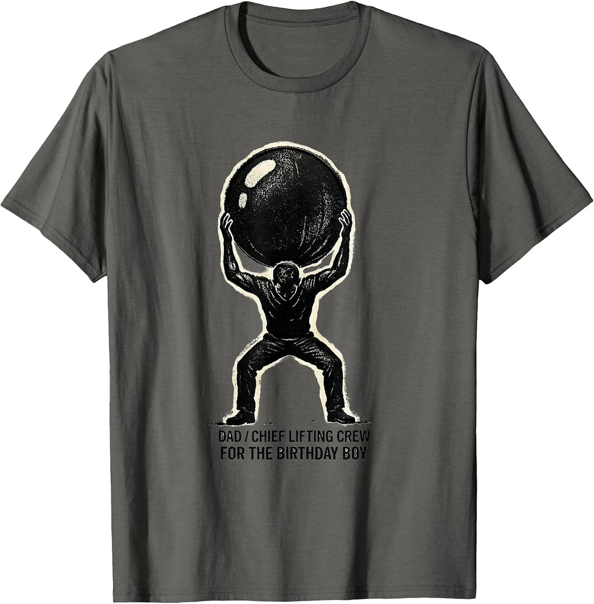 Dad Chief Lifting Crew For The Birthday Boy Family T-Shirt - Asphalt Grey