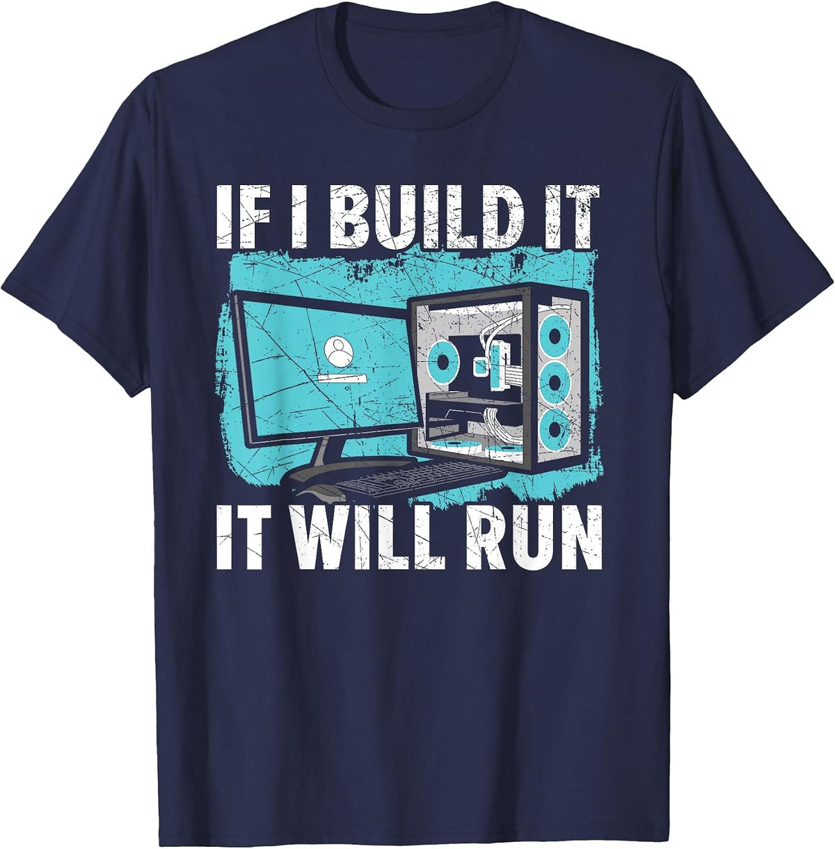 If I Build It It Will Run Computer Science Tech Support T-Shirt - Navy Blue