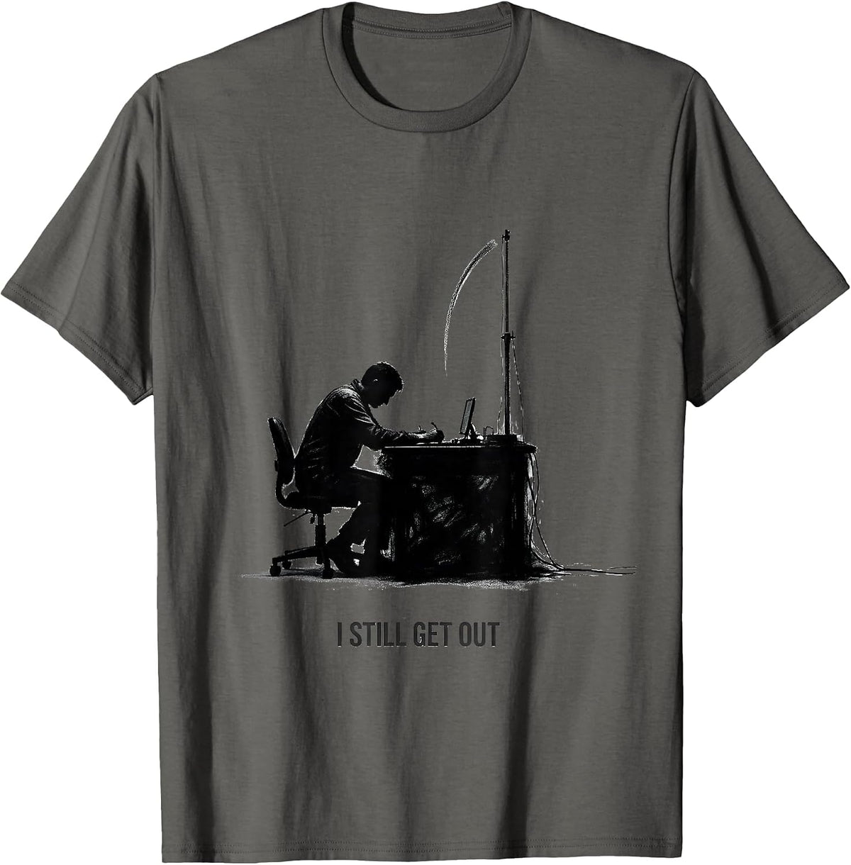Men's I Still Get Out Funny Ham Radio Operator Hobby Humor T-Shirt - Asphalt Grey