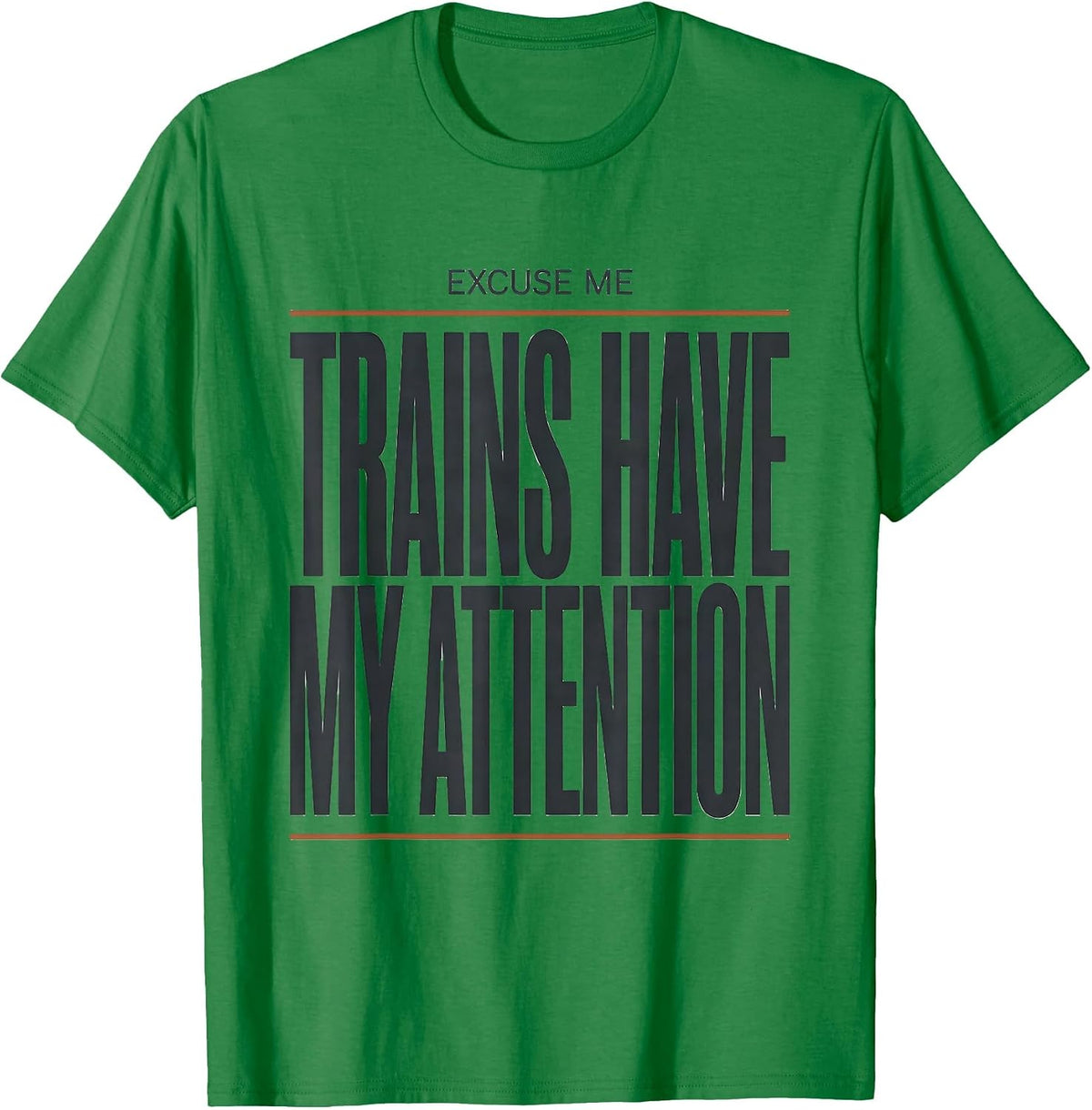 Men's Excuse Me Trains Have My Attention Vintage Steam Train T-Shirt - Kelly Green