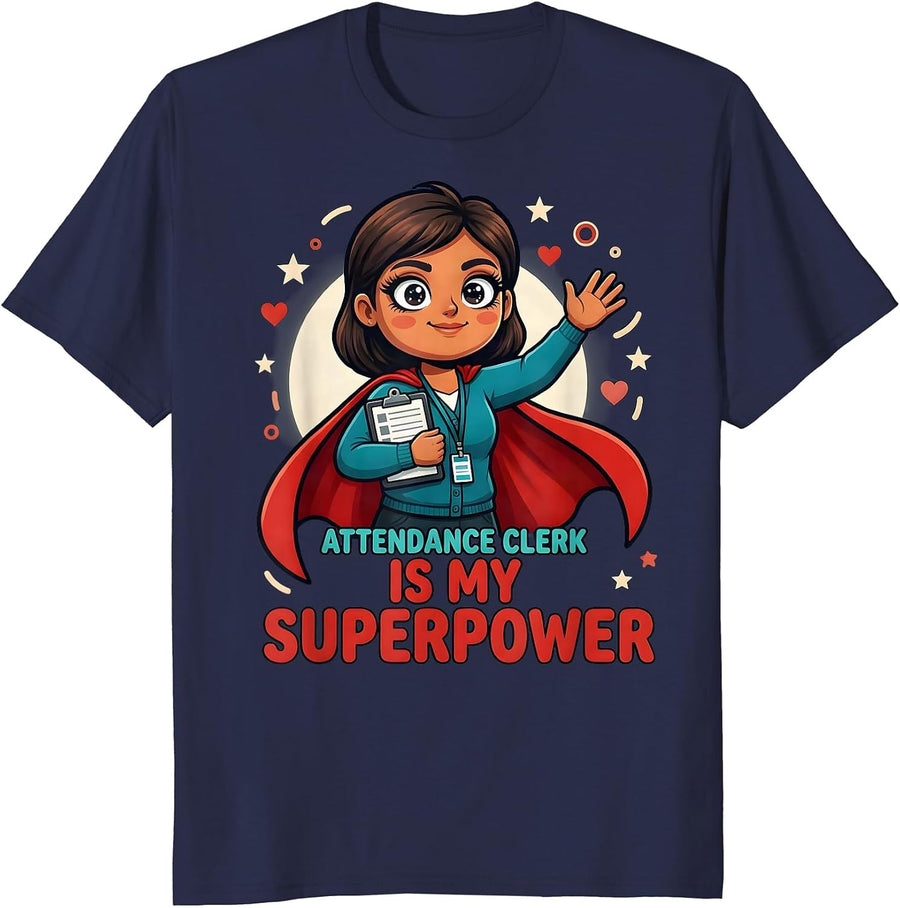 ATTENDANCE CLERK IS MY SUPERPOWER Cartoon School Staff T-Shirt - Navy Blue