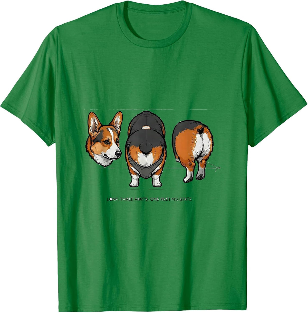 Men's Loaf: Three Parts, One Resting State Funny Corgi Dog Owner T-Shirt - Kelly Green