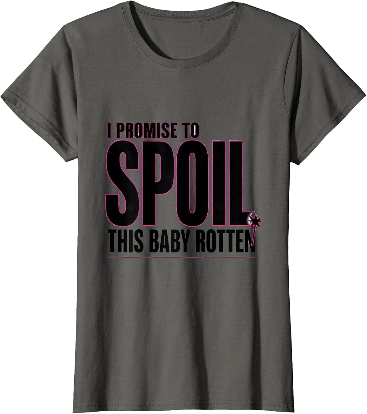 Women's I Promise To Spoil This Baby Rotten Funny Fairy Godmother T-Shirt - Asphalt Grey