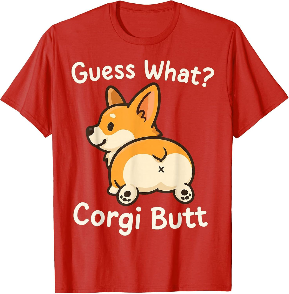 Guess What Corgi Butt T-Shirt - Red