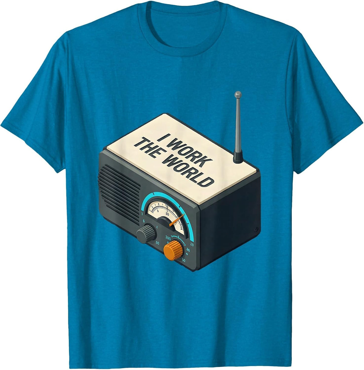 I Work The World Funny Ham Radio Operator Hobbyist Gift T-Shirt - Sapphire Blue
