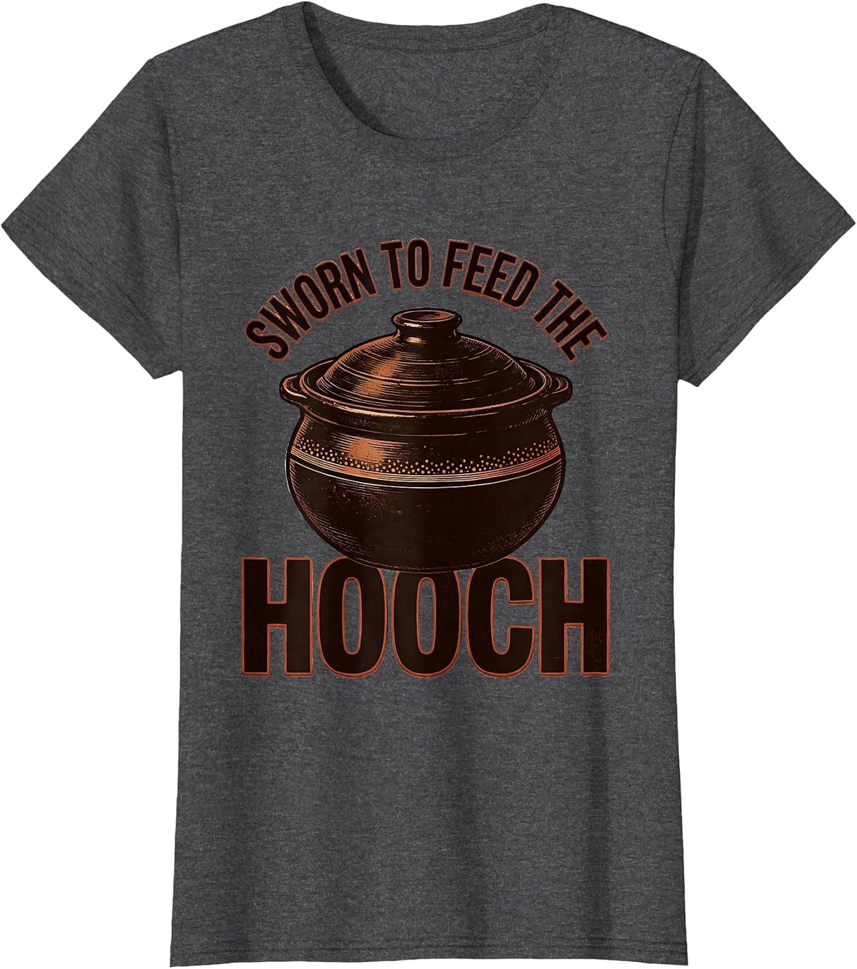 Women's Sworn To Feed The Hooch Funny Baker Sourdough Starter Gift T-Shirt - Dark Heather Grey