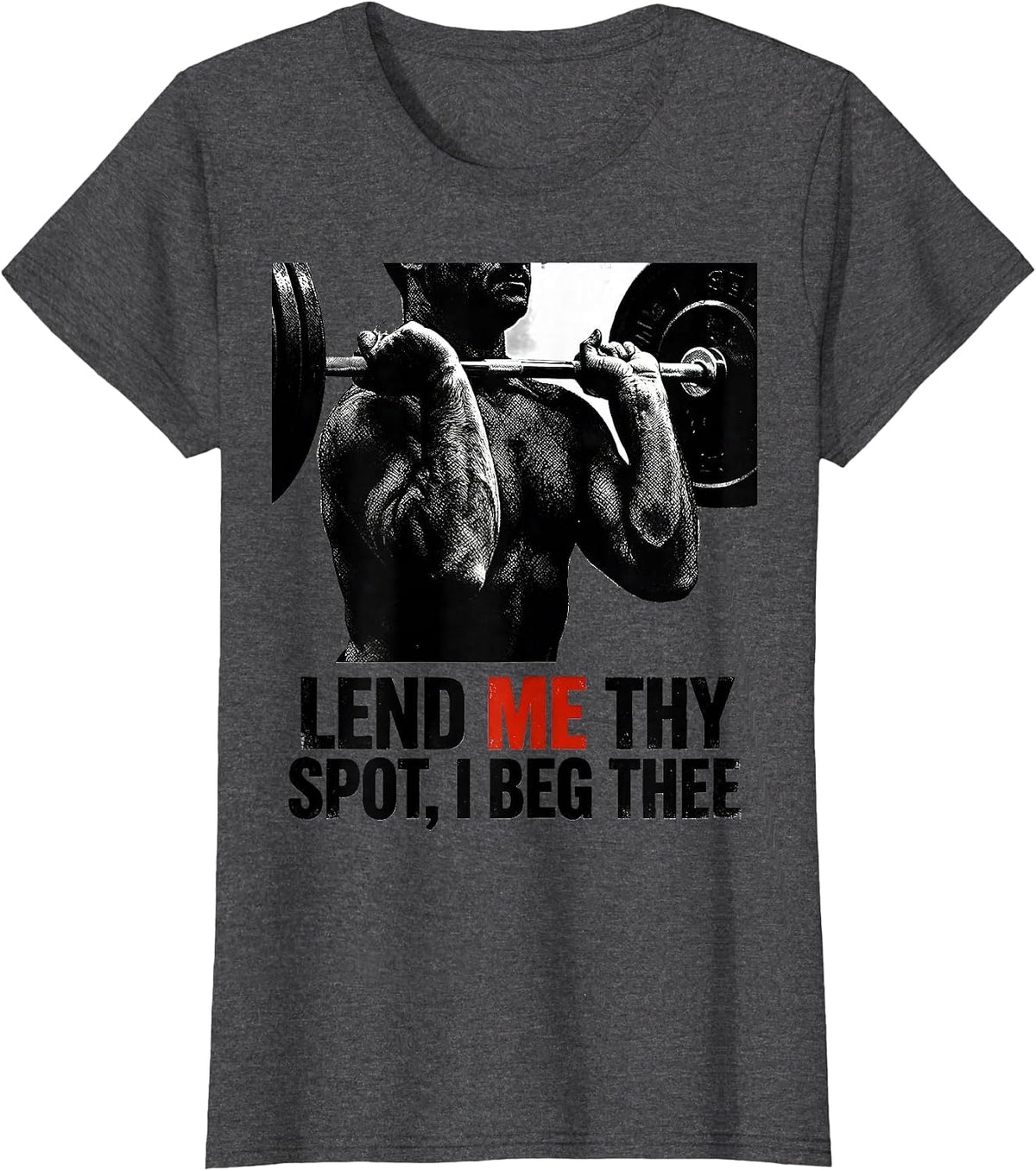 Women's Lend Me Thy Spot I Beg Thee Funny Christian Weightlifter Gym T-Shirt - Dark Heather Grey