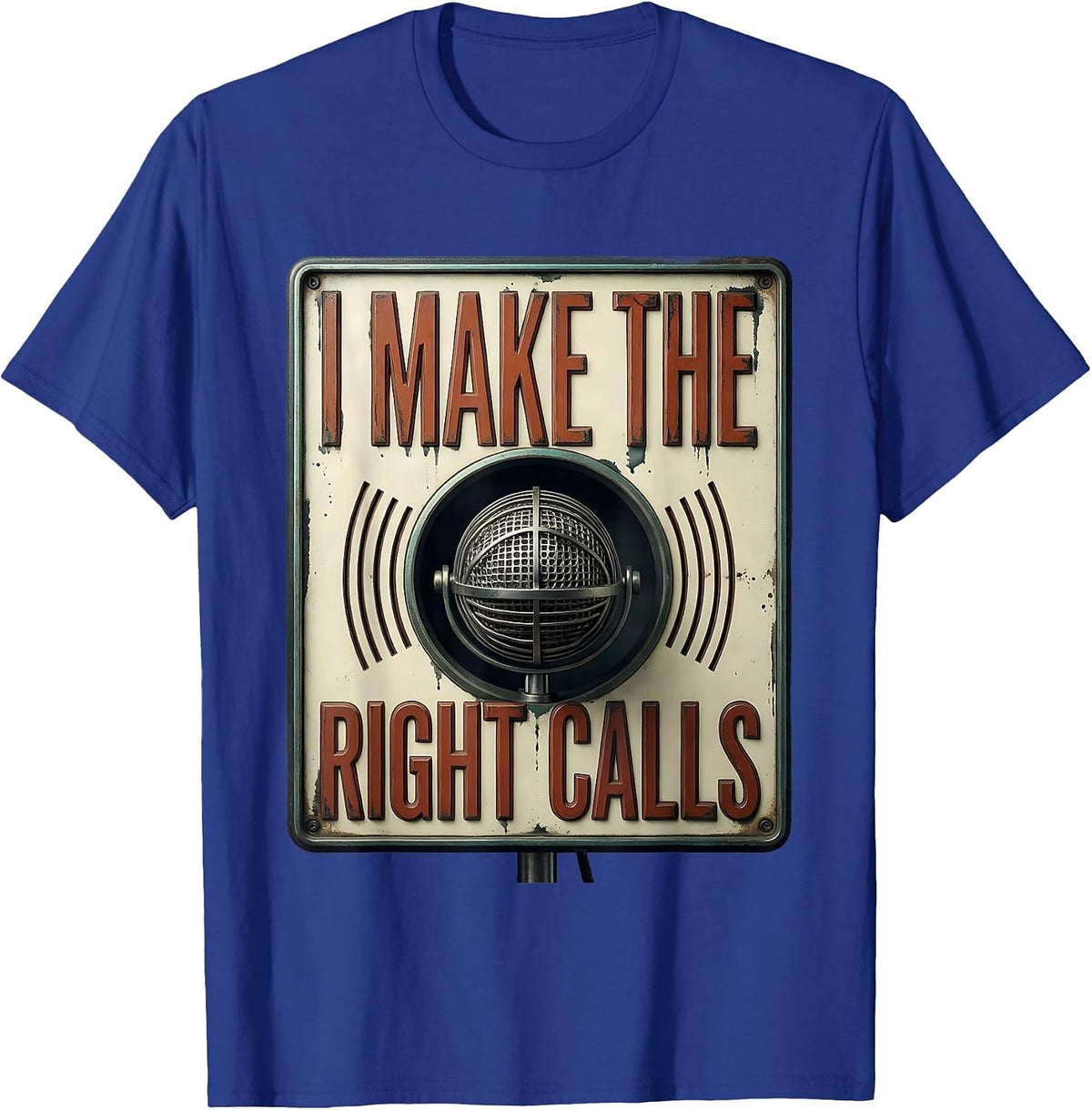 Men's I Make The Right Calls Vintage Ham Radio Operator Humor T-Shirt - Royal Blue