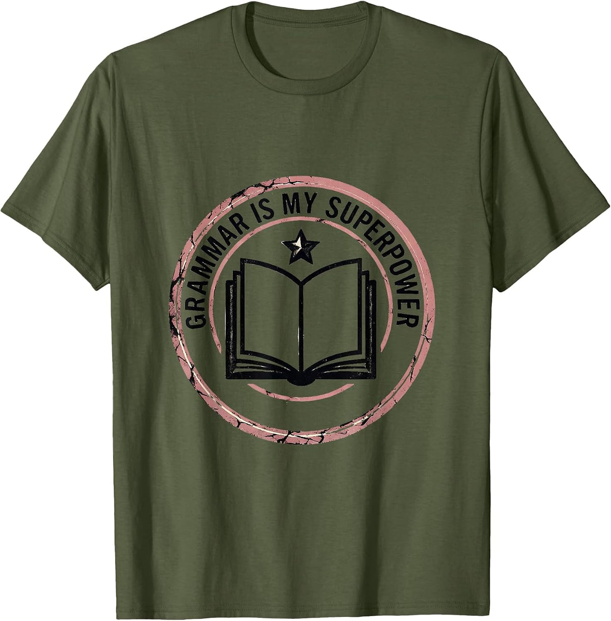 Grammar Is My Superpower English Teacher Design T-Shirt - Olive Green