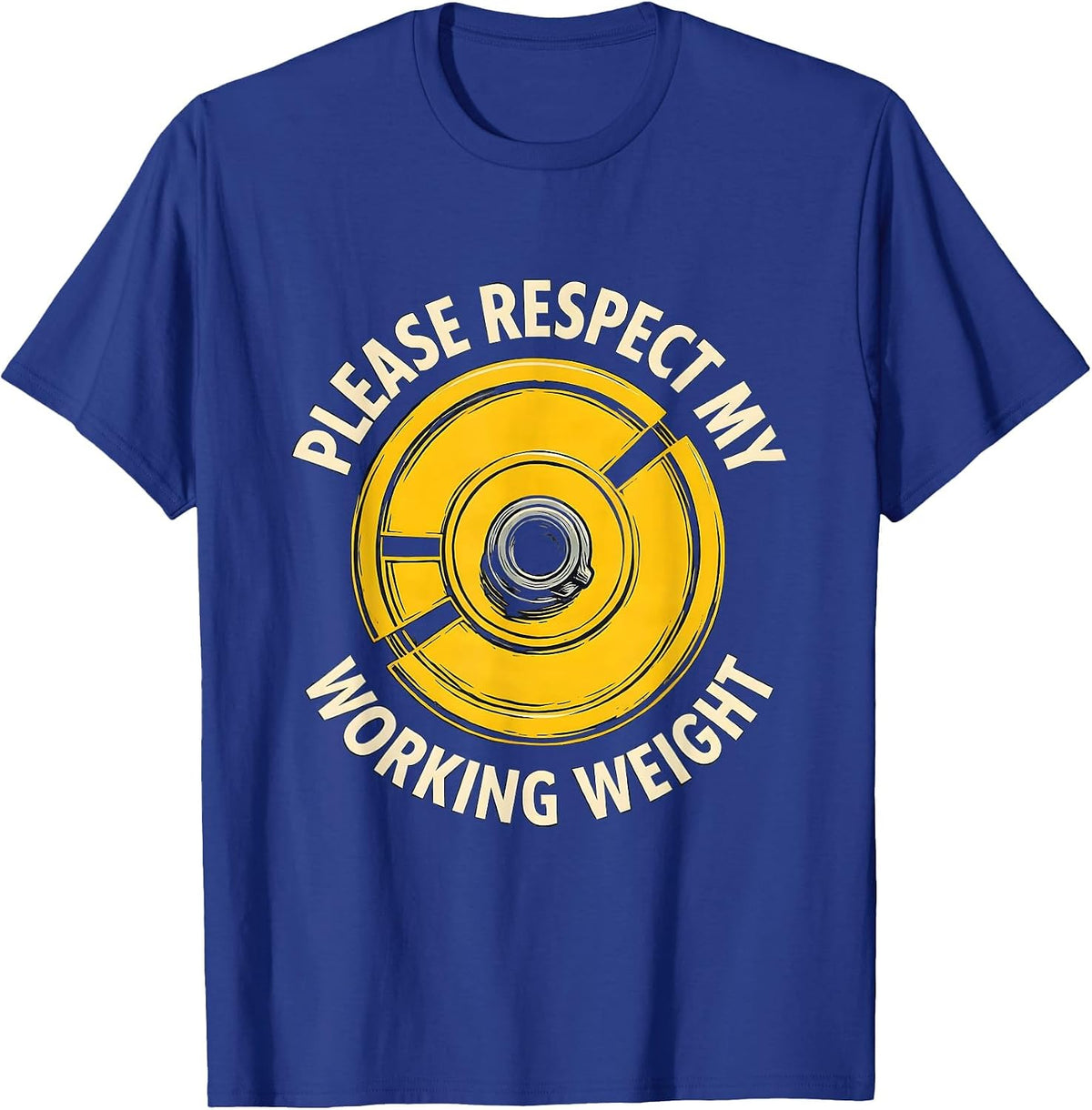 Men's Please Respect My Working Weight Funny Gym Workout T-Shirt - Royal Blue