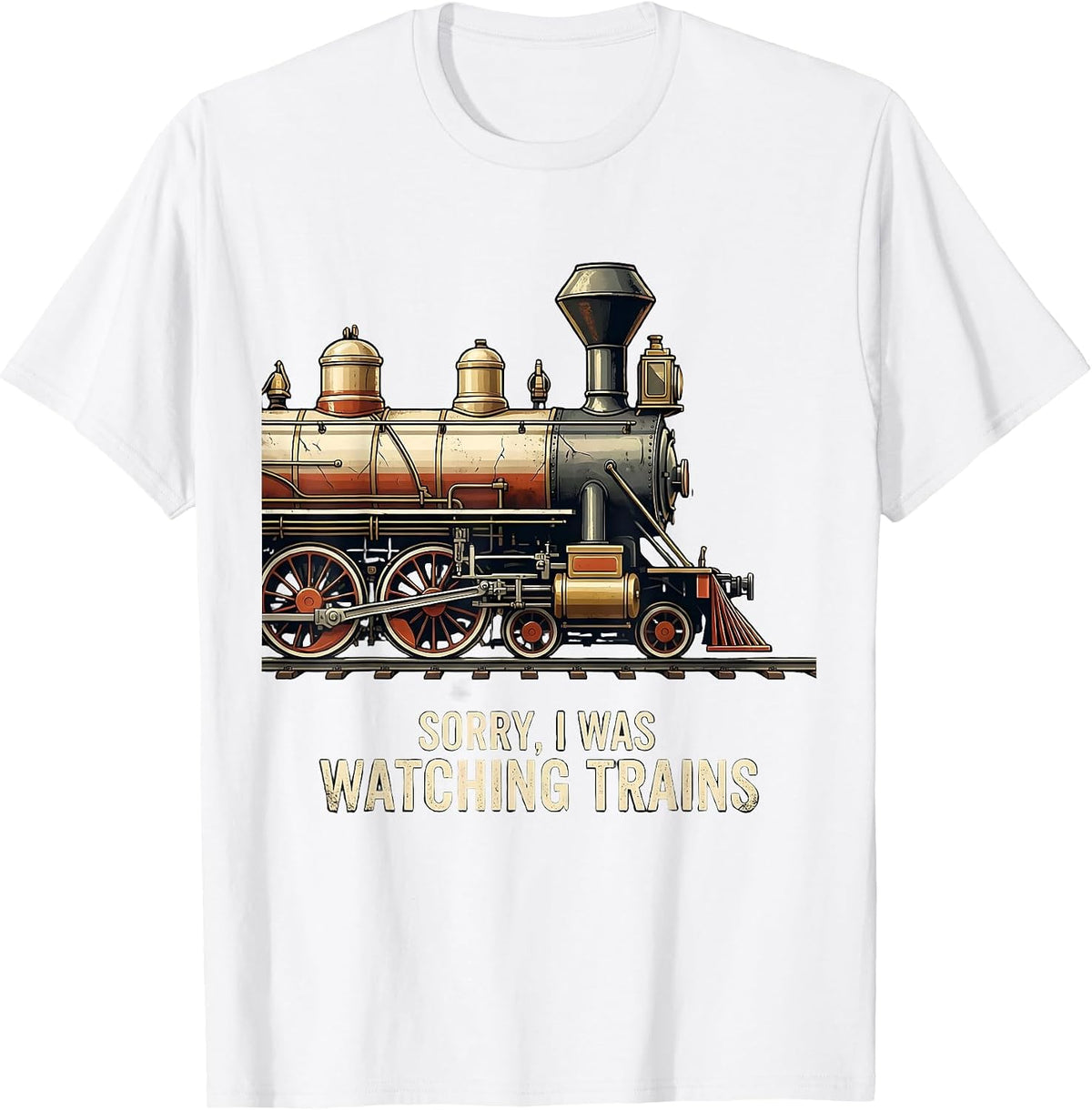 Men's Sorry, I Was Watching Trains Distressed Train Enthusiast T-Shirt - White