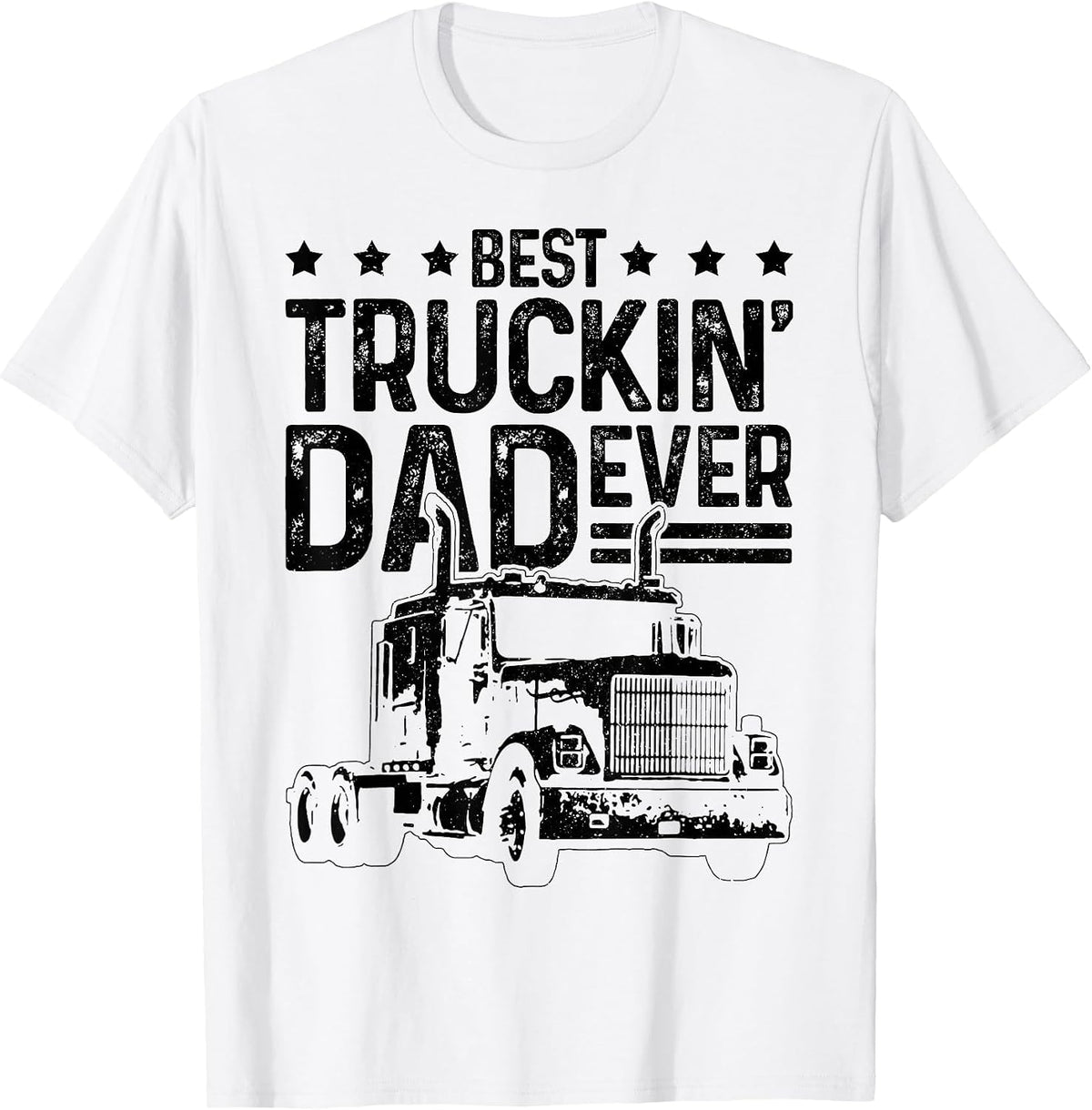 Best Truckin' Dad Ever Truck Driver T-Shirt - White