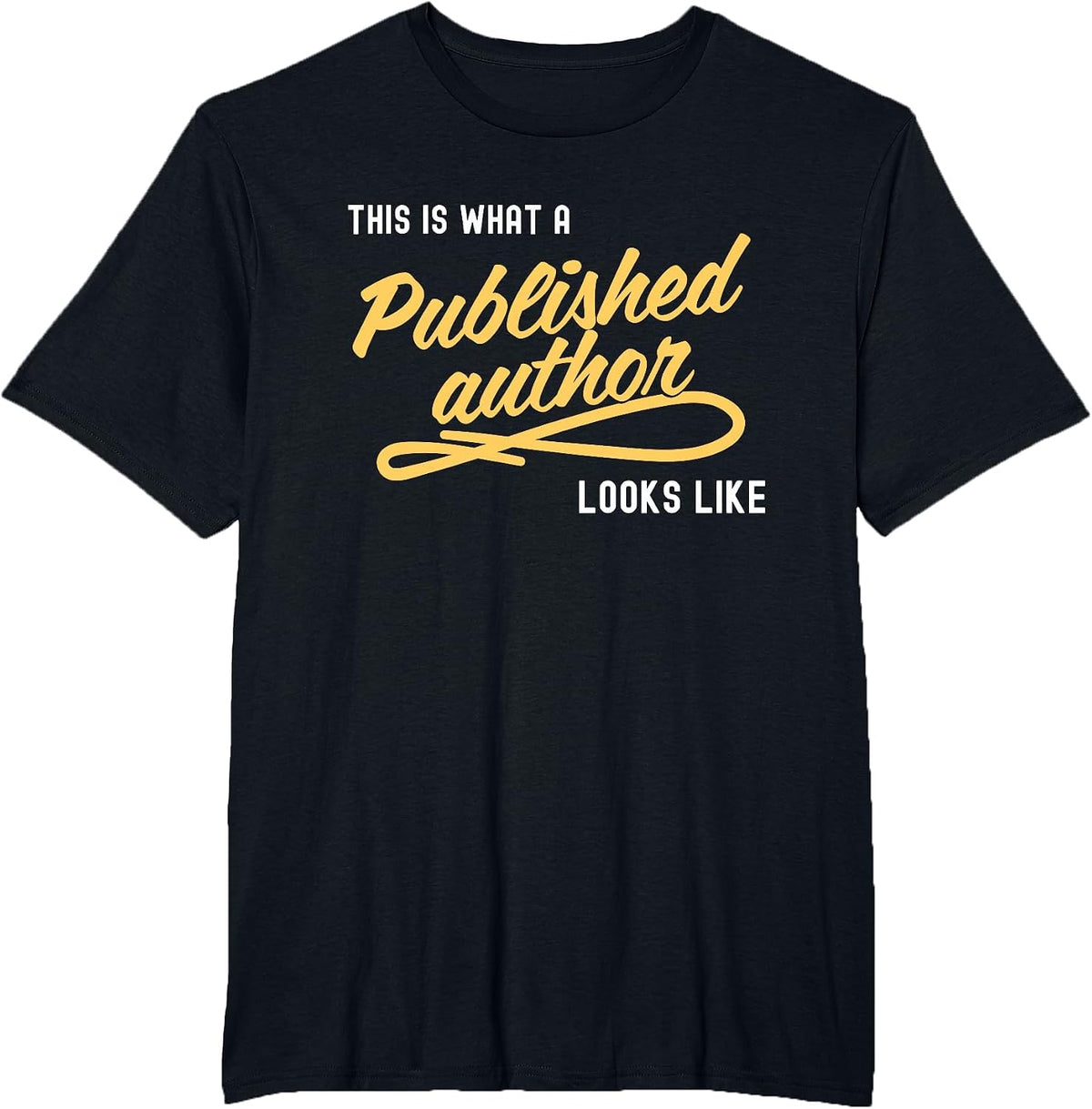 This is What A Published Author Looks Like T-Shirt - Black