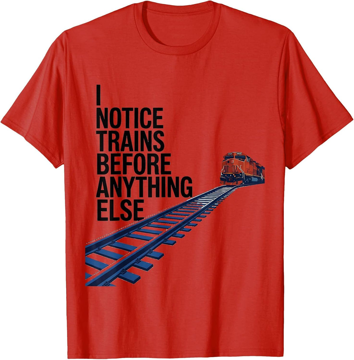 Men's I Notice Trains Before Anything Else Funny Train Enthusiast T-Shirt - Red