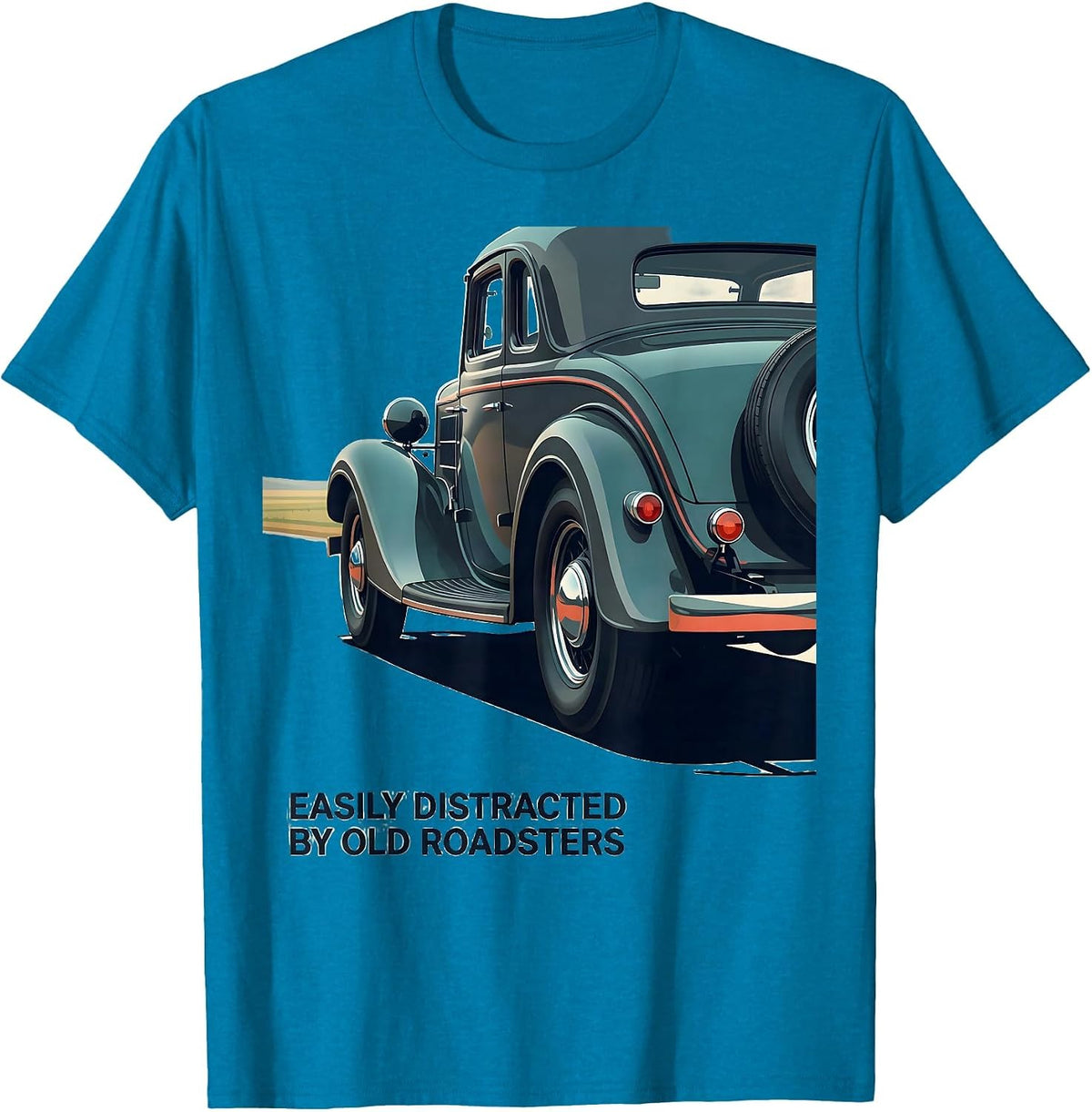 Easily Distracted By Old Roadsters Funny Classic Car Guy T-Shirt - Sapphire Blue