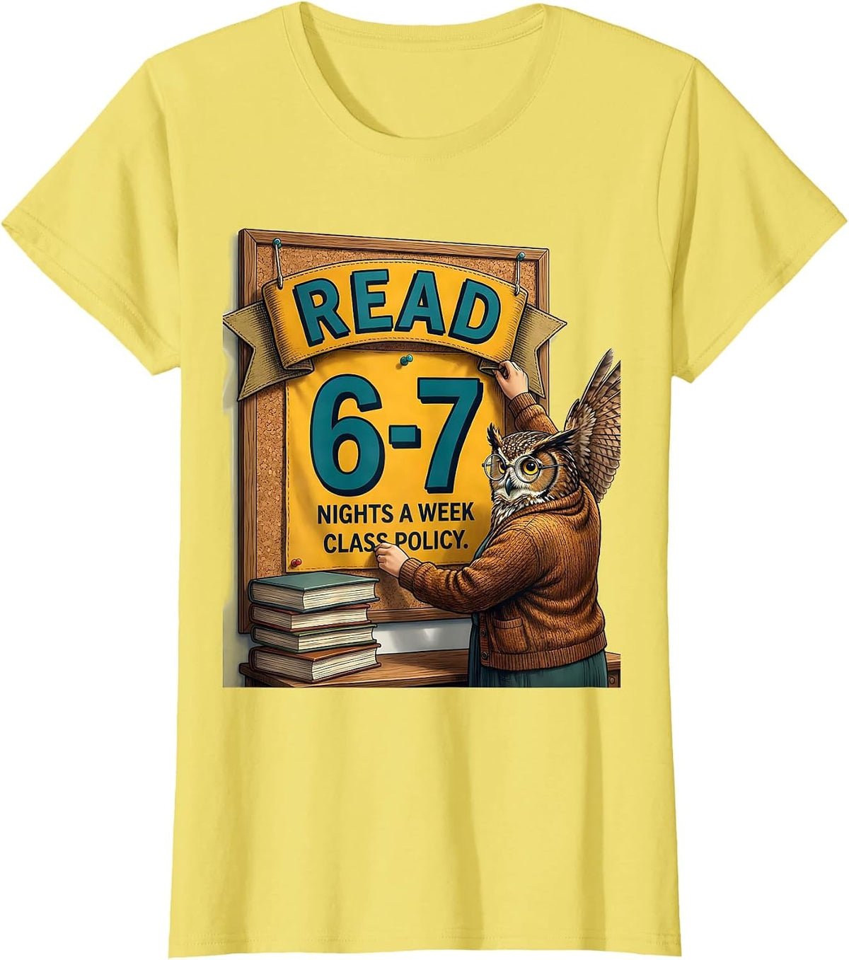 Women's Read 6-7 Nights A Week Class Policy Funny Teacher Meme T-Shirt - Lemon Yellow
