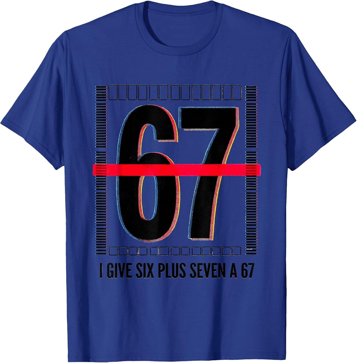 Men's I Give Six Plus Seven A 67 Funny Teacher Meme School Humor T-Shirt - Royal Blue
