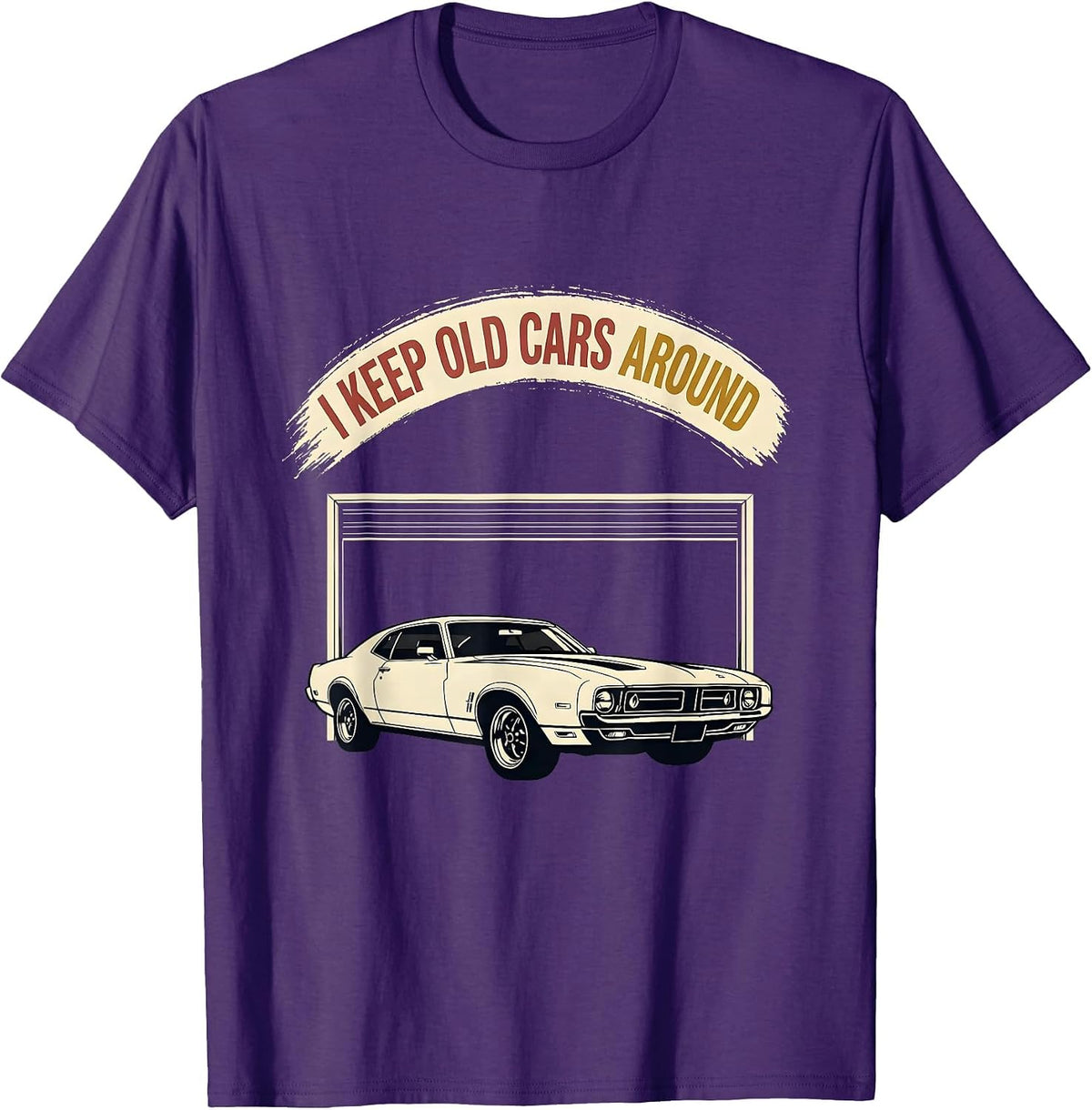 Men's I Keep Old Cars Around Funny Classic Car Guy Enthusiast T-Shirt - Purple