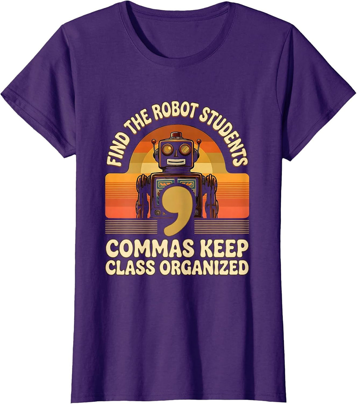 Women's Find The Robot, Students — Commas Keep Class Organized T-Shirt - Purple