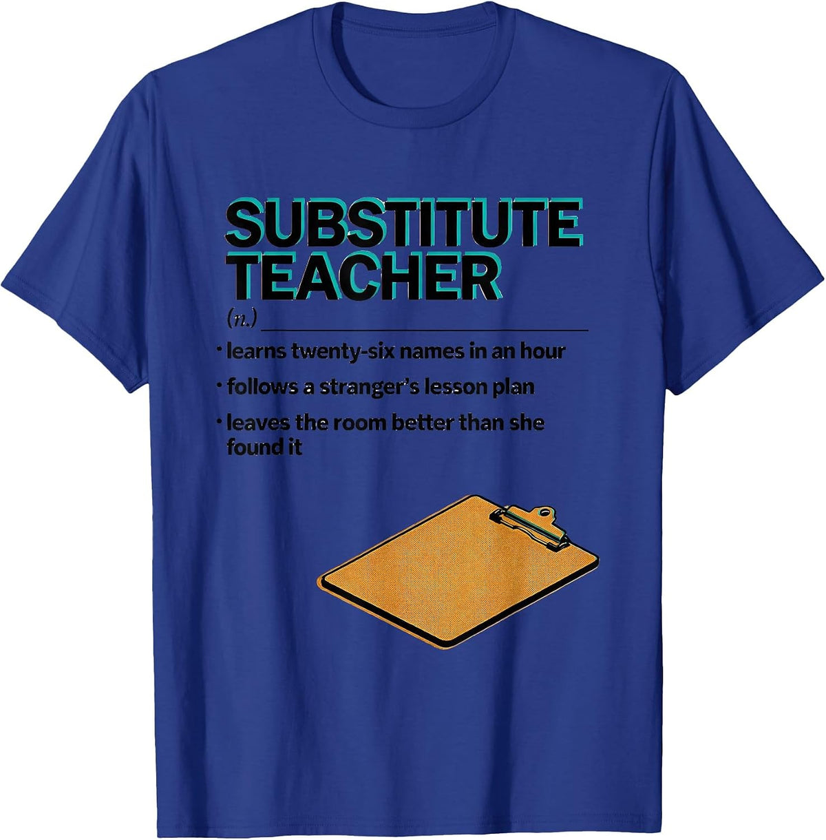 Men's Substitute Teacher Funny Teacher Humor T-Shirt - Royal Blue