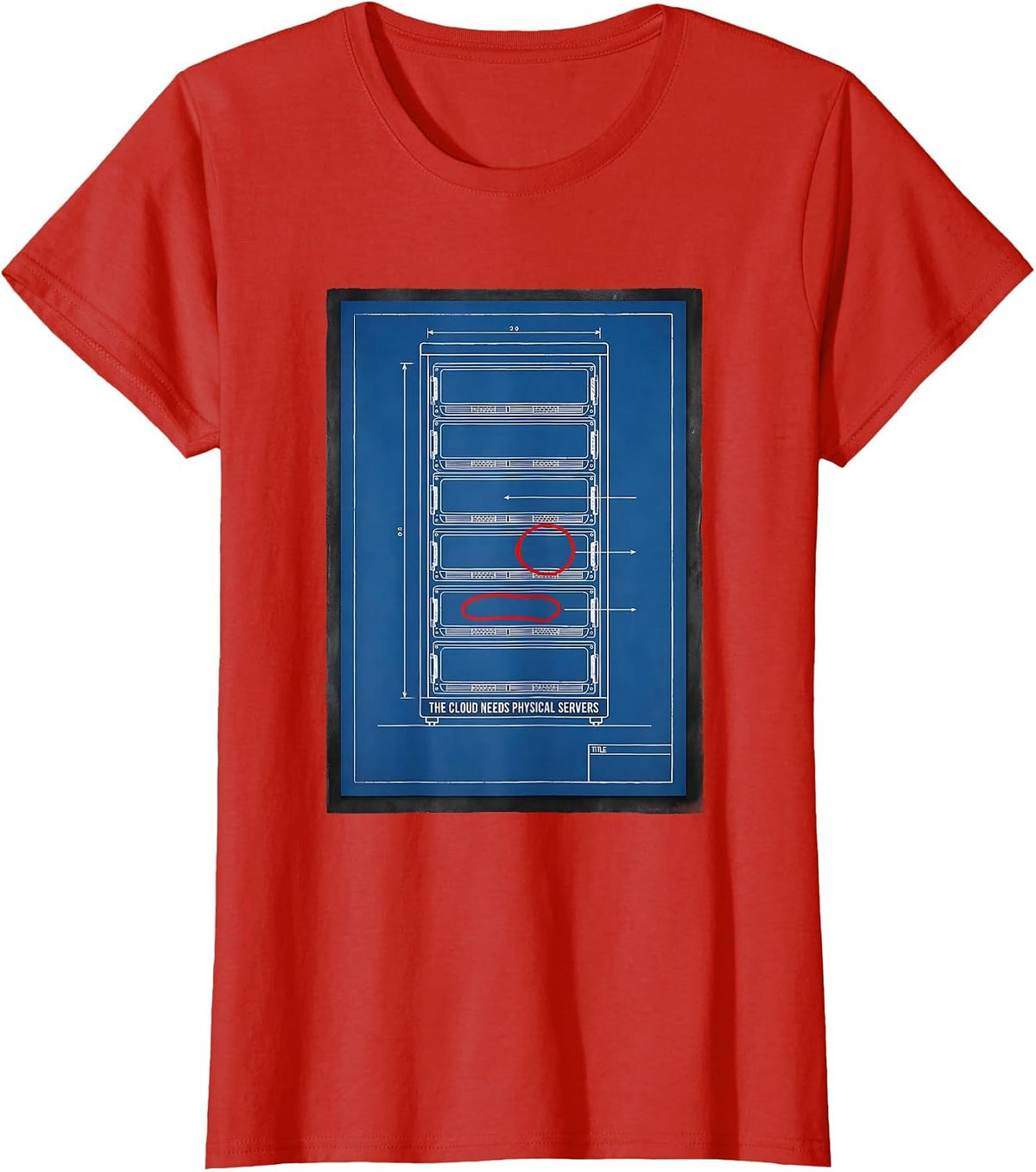Women's The Cloud Needs Physical Servers Tech Humor IT Cloud T-Shirt - Red