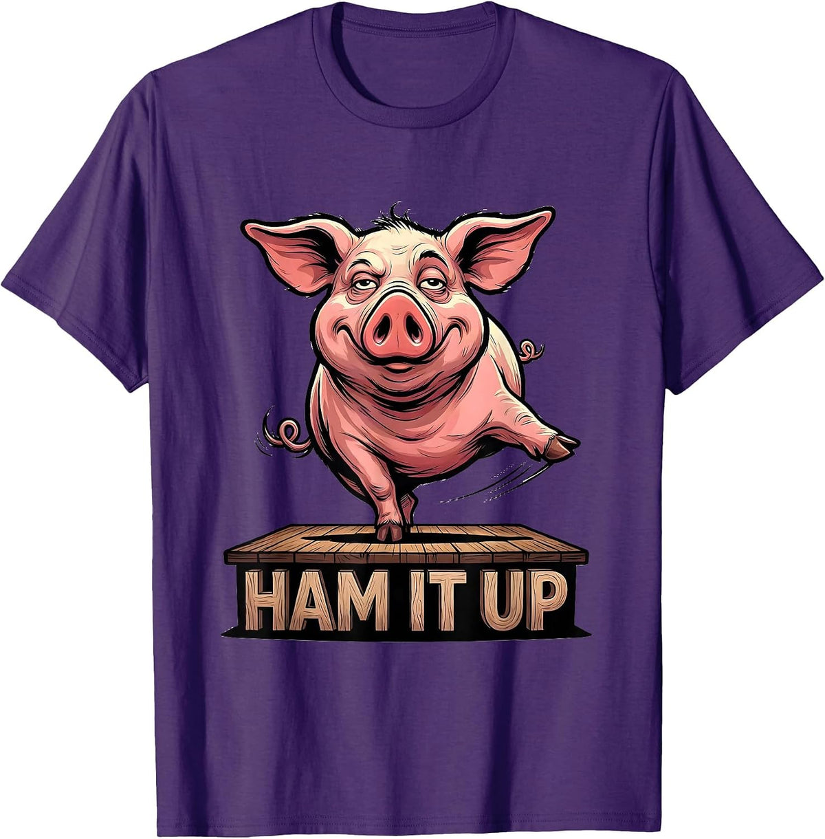 Ham It Up Funny Pig Lover Farm Animal Humor Cartoon T-Shirt - Purple