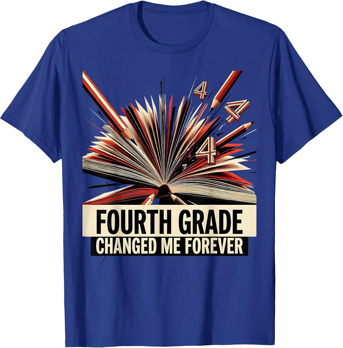 Men's Fourth Grade Changed Me Forever Teacher Design T-Shirt - Royal Blue