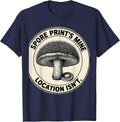 Spore Print's Mine. Location Isn't. Botanical Mushroom T-Shirt - Navy Blue