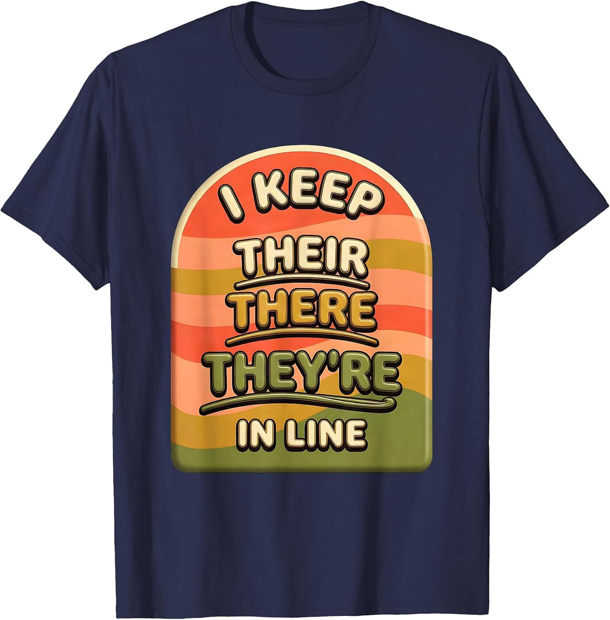 Men's I Keep Their, There, And They're In Line Funny Grammar T-Shirt - Navy Blue