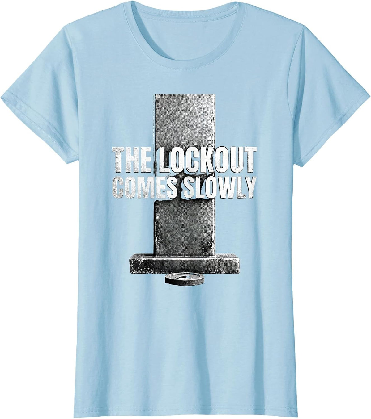 The Lockout Comes Slowly Funny Gym Workout Weightlifting T-Shirt - Baby Blue