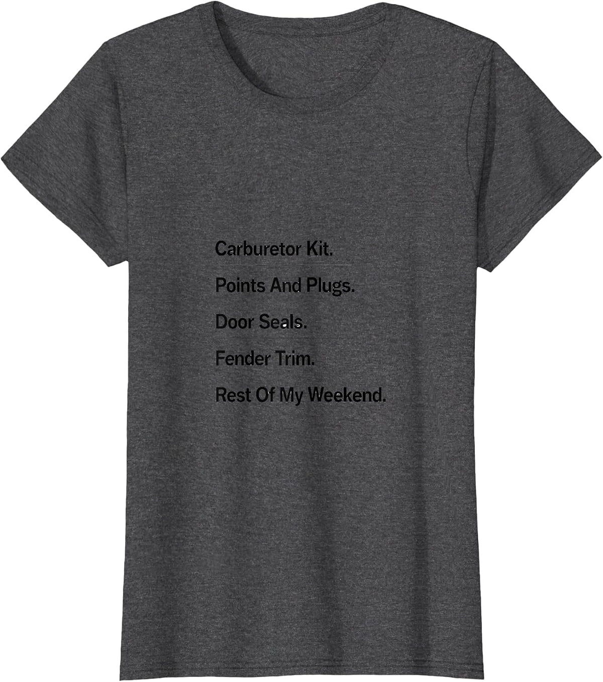 Women's Carburetor Kit Classic Car Guy Funny Car Enthusiast T-Shirt - Dark Heather Grey