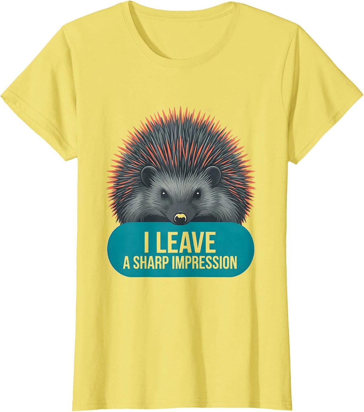 Women's I Leave A Sharp Impression Funny Hedgehog Squirrel Animal T-Shirt - Lemon Yellow