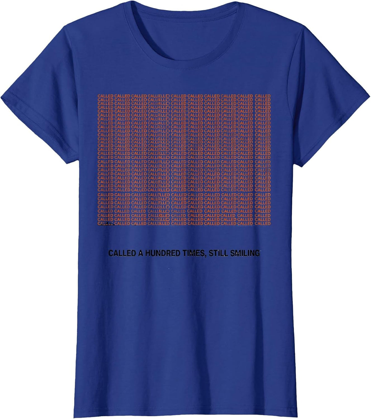 Women's Called A Hundred Times Still Smiling Funny Paraprofessional T-Shirt - Royal Blue