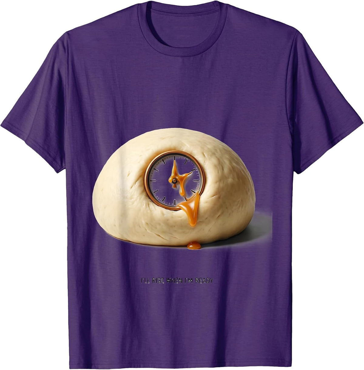 I'll Rise When I'm Ready Funny Baker Sourdough Hobby Gift T-Shirt - Purple