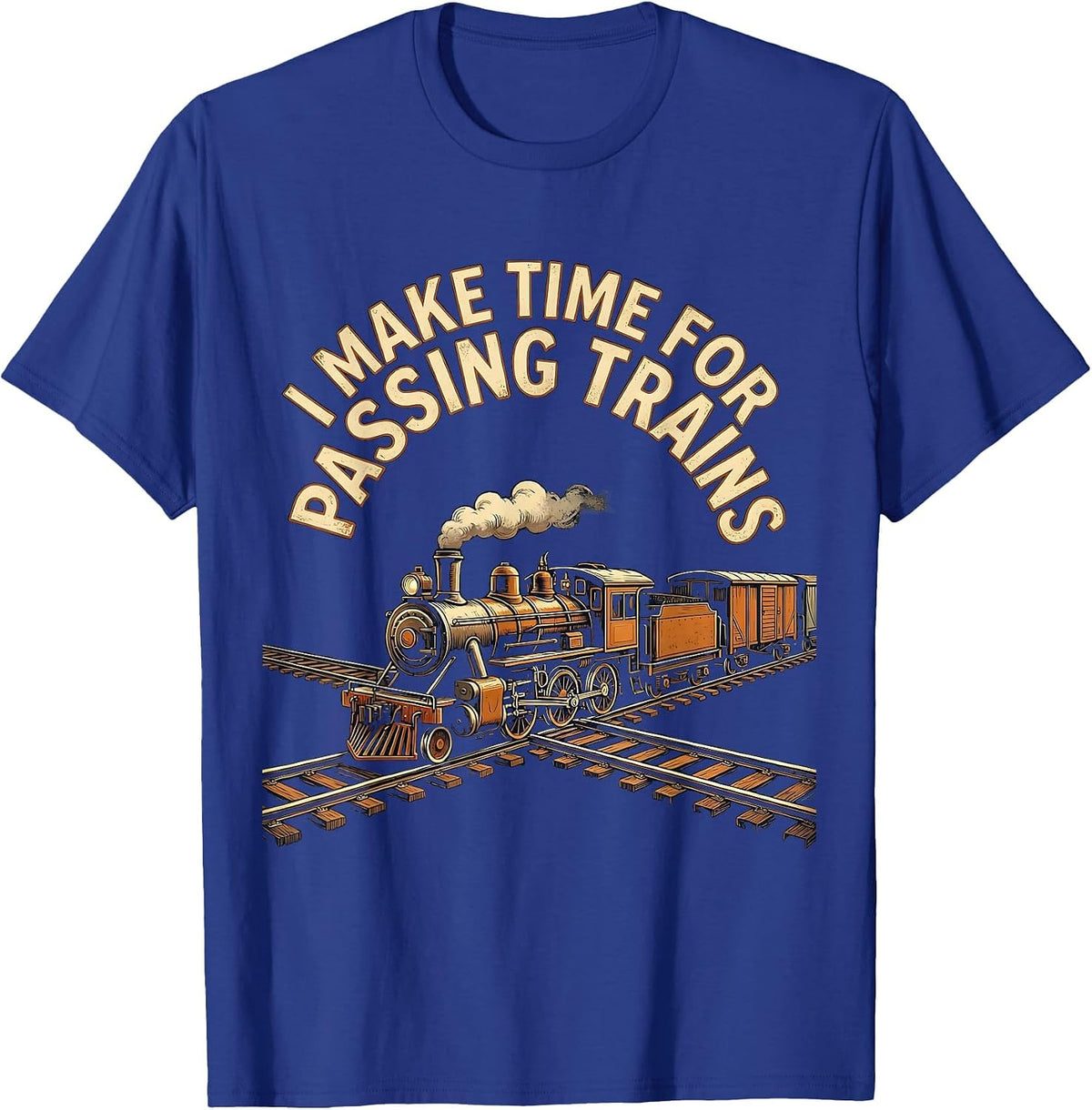 I Make Time For Passing Trains Vintage Train Enthusiast Gift T-Shirt - Royal Blue