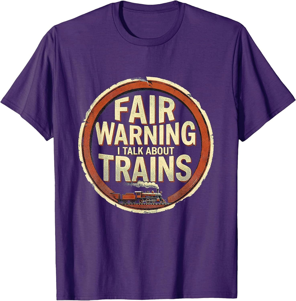 Men's Fair Warning I Talk About Trains Funny Train Enthusiast Gift T-Shirt - Purple