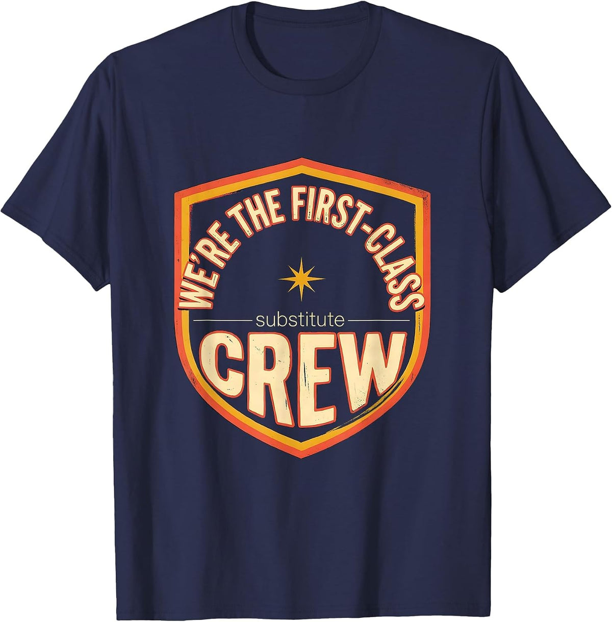 We're The First-Class Substitute Crew Retro Teacher T-Shirt - Navy Blue