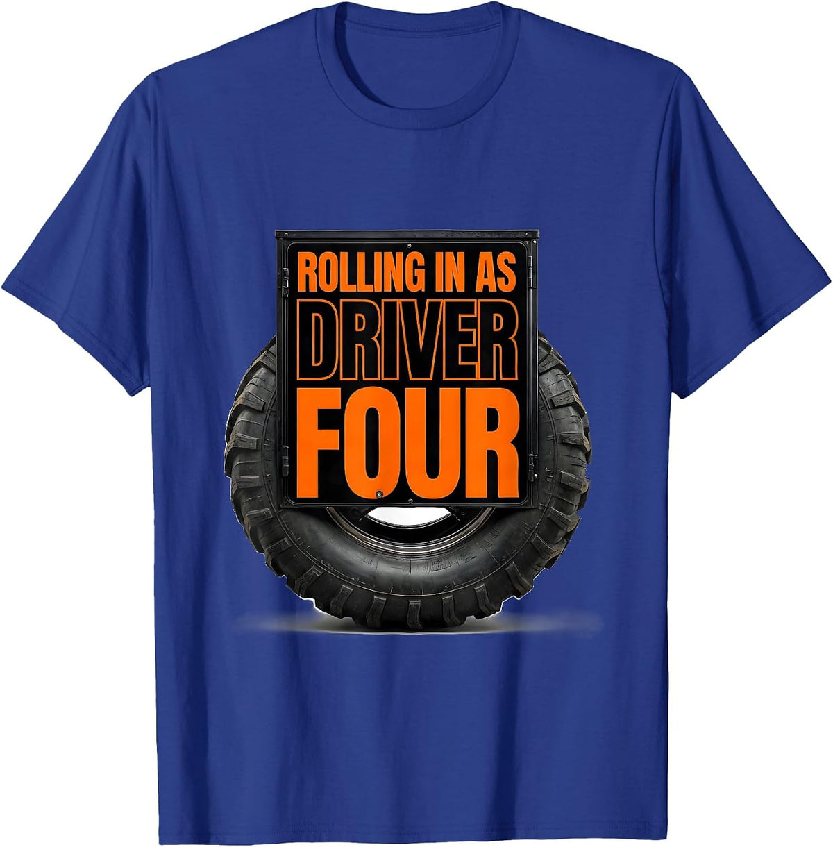 Rolling In As Driver Four Funny Monster Truck Birthday 4 T-Shirt - Royal Blue