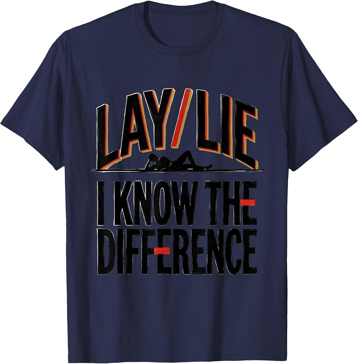 Men's Lay Lie I Know The Difference Funny Grammar Teacher T-Shirt - Navy Blue