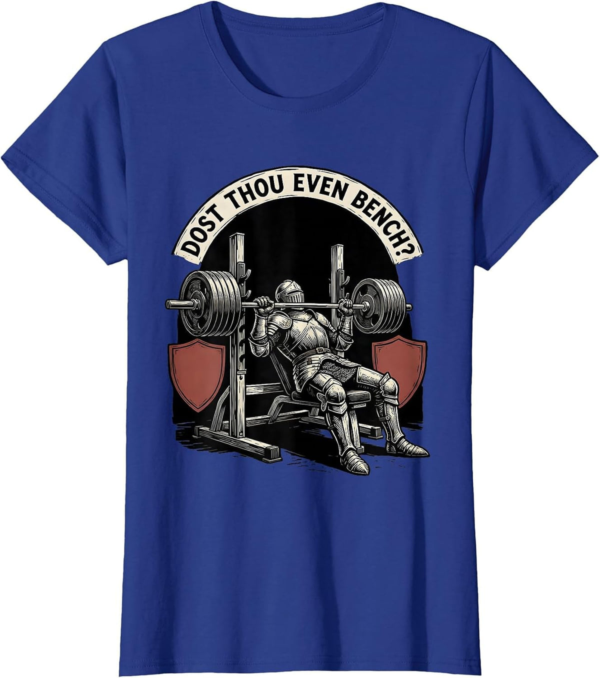 Women's Dost Thou Even Bench Funny Medieval Gym Meme Lifting Gift T-Shirt - Royal Blue