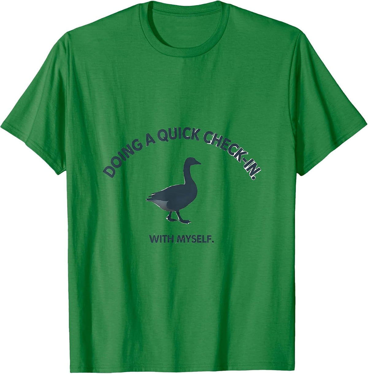 Men's Doing A Quick Check-In With Myself Funny Mental Health T-Shirt - Kelly Green
