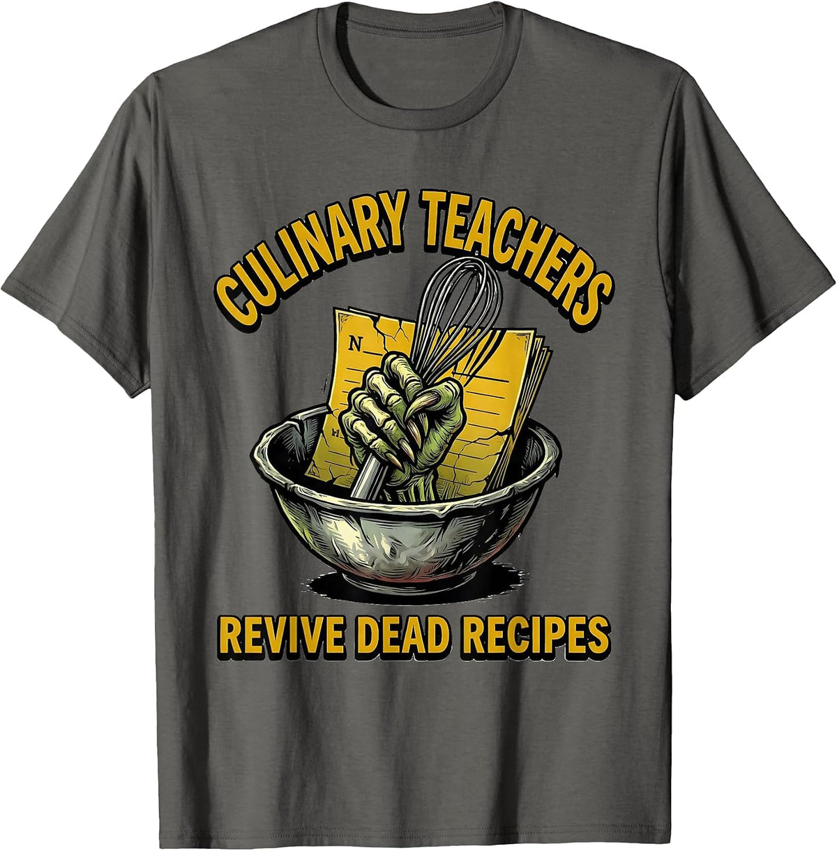 Culinary Teachers Revive Dead Recipes Funny Zombie Teacher T-Shirt - Asphalt Grey