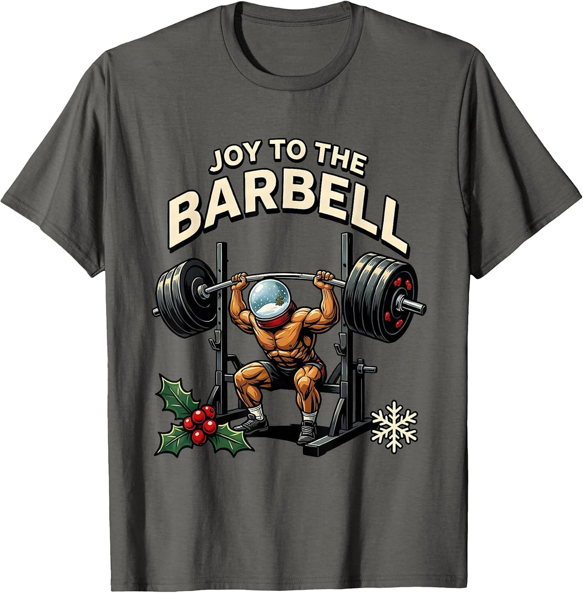 Joy To The Barbell Funny Christmas Gym Workout Weightlifting T-Shirt - Asphalt Grey