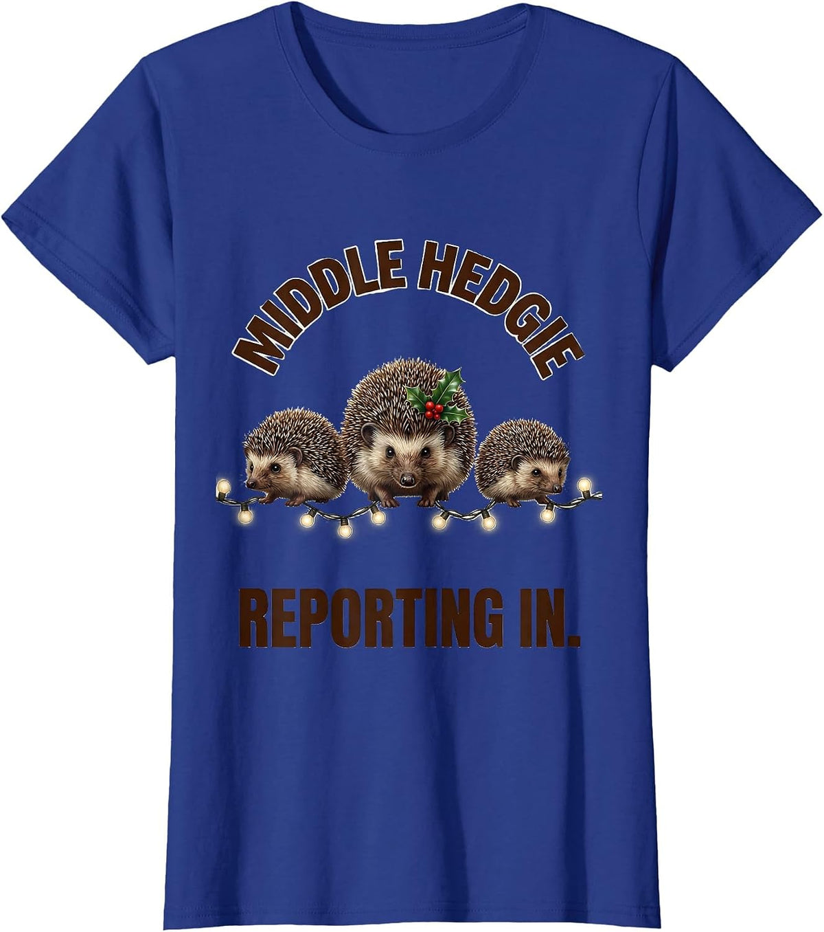 Women's Middle Hedgie Reporting In Cute Hedgehog Christmas Humor T-Shirt - Royal Blue