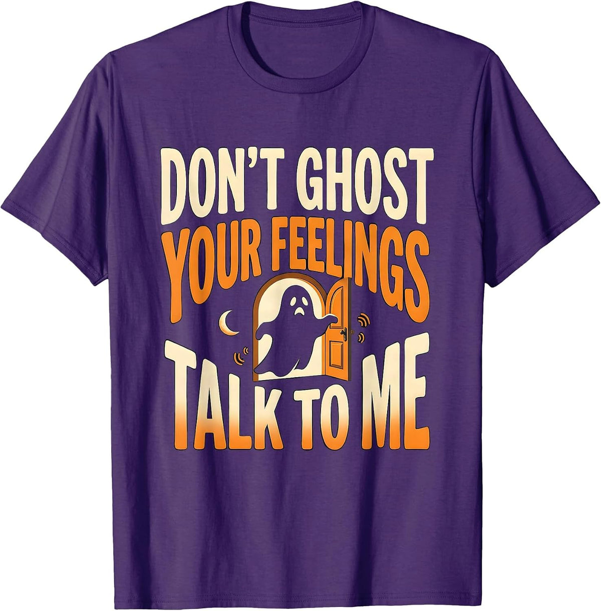 Men's Don't Ghost Your Feelings Talk To Me Halloween School T-Shirt - Purple