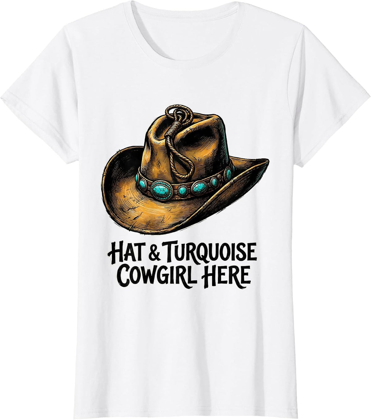Women's Hat & Turquoise Cowgirl Here Western Rodeo Country Pride T-Shirt - White